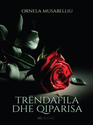 cover image of Trëndafila dhe qiparisa
